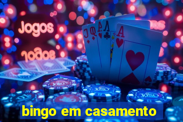 bingo em casamento